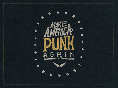 Make America Punk Again art direction branding illustration lettering