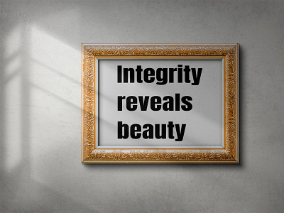 Integrity Reveals Beauty