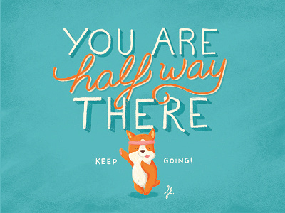 Keep Going - Flattering 3d corgi custom type dog handwritten illustration lettering motivational pet photoshop type