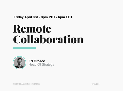 Remote Collaboration Webinar - April 3rd, 2020 webinar