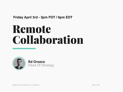 Remote Collaboration Webinar - April 3rd, 2020