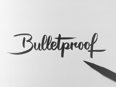 Bulletproof black and white brush calligraphy brush lettering brush pen calligraphy casual design hand lettering hand lettering lettering tombow