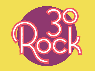 30 Rock 30 rock hand lettering type typography