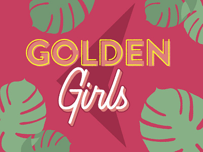 Golden Girls brandon grotesque hand lettering the golden girls type typography