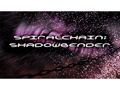 Spiralchain: Shadow Bender Title Card