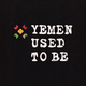 Yemen Used to be