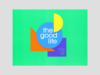 THE GOOD LIFE branding church design clean color design minimal series art typography vector