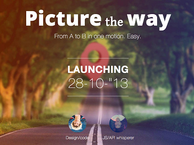 Launching: Picture The Way blur launch line photo picture road tool typography way web