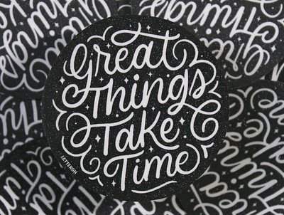 Great Things Take Time artph filipino goodtype hand lettering handlettering lettering lettering art note note to self notetoself reminder reminders sticker sticker pack thedailytype typography