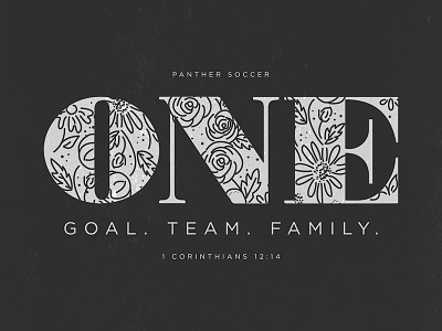 One. bible verse charcoal family floral flowers goal illustration one serif soccer team