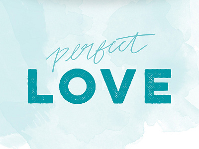 Perfect Love bible bible study church faith hand lettering hand lettering watercolor