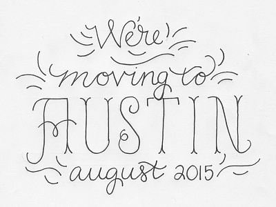 Moving Sketch announcement august austin flourish hand lettering hand lettering moving sketch