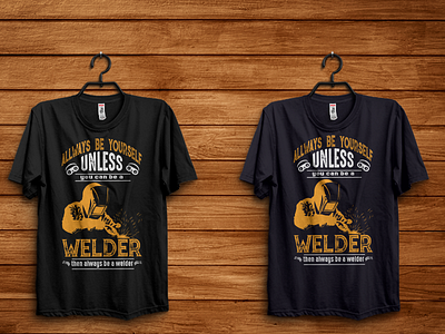 Welder tshirt design allways be yourself be a welder. svg