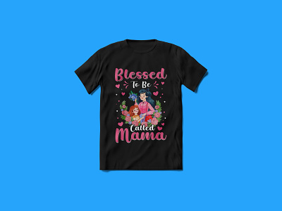Blessed To Be Called Mama T-shirt Design branding customtype flyer funny tshirt illustration mama tshirt merchandise mom tshirt mothers day mothersday mothersday tshirt stepmom tshirt tees design tshirt tshirt art tshirt design typography ui ux vector