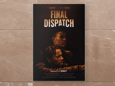 Final Dispatch by Luce Bennett a3 a4 adobe bennett design dispatch editing film final flyer graphic design image luce manipulation movie photo photoshop poster production typography