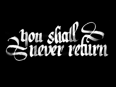 You shall never return calamo caligrafia calligraphy letrismo letrista lettering raconteurs typebrain