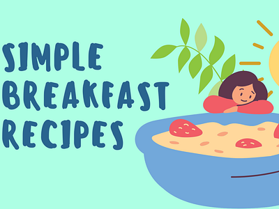 Youtube thumbnail Simple Breakfast Recipes