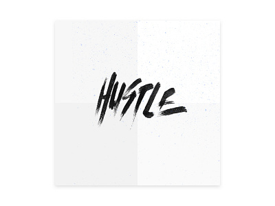 Hustle brush hand lettered hustle lettering texture type typography
