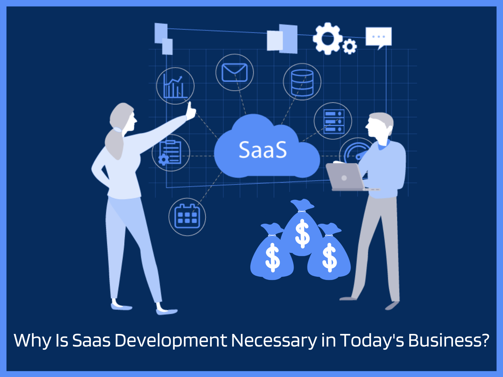 Why Is Saas Development Necessary in Today's Business? by Chandrasekhar ...