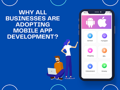 Why All Businesses Are Adopting Mobile App Development? mobile app design mobileappdevelopment mobileapplication