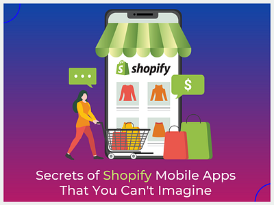 Secrets of Shopify Mobile Apps That You Can t Imagine mobileapp shopify shopifymobileapp