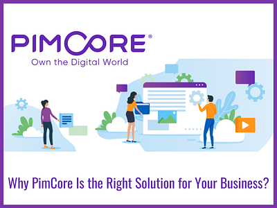 Why PimCore Is the Right Solution for Your Business? datamanagement pim pimcore