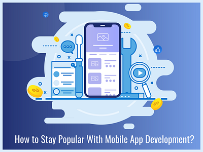 How to Stay Popular With Mobile App Development mobile app mobileappdevelopment