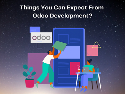 Things You Can Expect From Odoo Development? odoo odoodevelopment