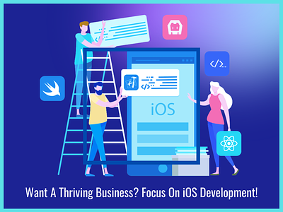 Want A Thriving Business Focus? On iOS Development! ios mobile app