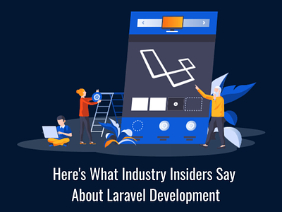 Here s What Industry Insiders Say About Laravel Development laravel laravel development
