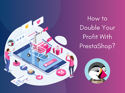 How to Double Your Profit with PrestaShop? ecommerce