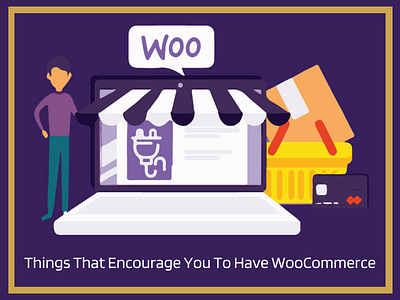 Things That Encourage You To Have WooCommerce ecommerce woocommerce