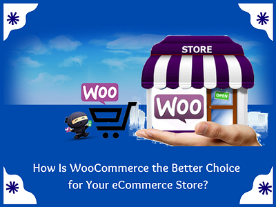 How Is WooCommerce the Better Choice for Your eCommerce Store? cms ecommerce woocommerce