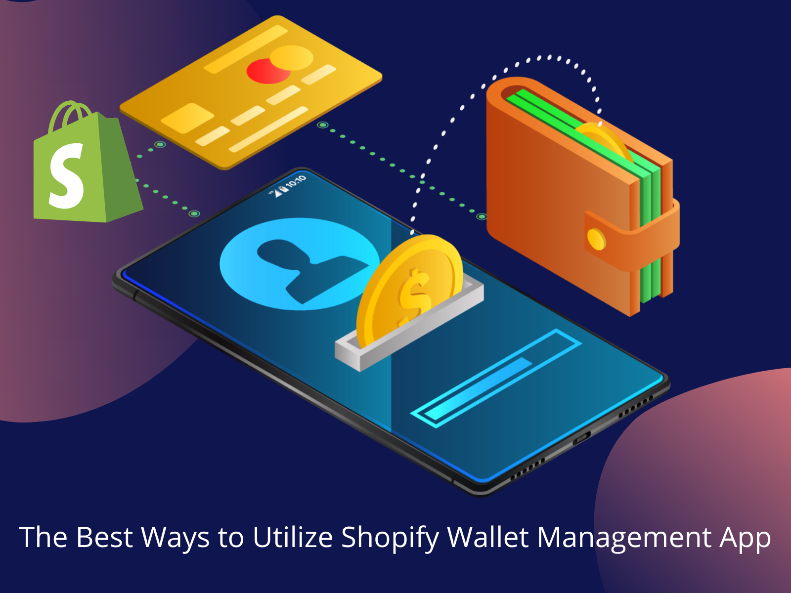 The Best Ways to Utilize Shopify Wallet Management App by Chandrasekhar ...