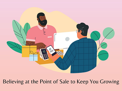Believing at the Point of Sale to Keep You Growing ecommerce pointofsale pos