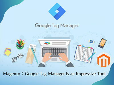 Magento 2 Google Tag Manager Is an Impressive Tool magento 2 google tag manager magento 2 gtm magento 2 gtm extension