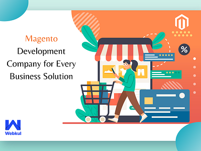 Magento Development Company for Every Business Solution