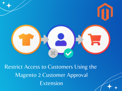 Restrict Access to Customers Using the Magento 2 Customer Approv