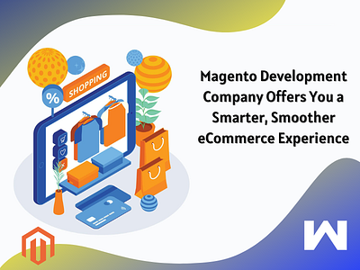 Magento Development Company Offers You a Smarter, Smoother eComm ecommerce magento magento application development magento development company