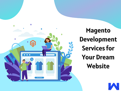 Magento Development Services for Your Dream Website