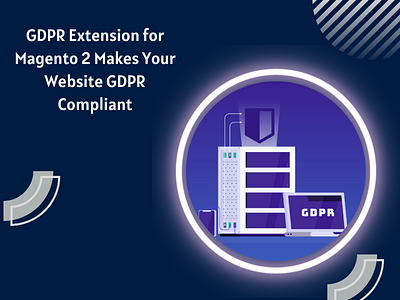 GDPR Extension for Magento 2 Makes Your Website GDPR Compliant