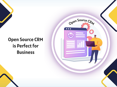 Open Source CRM is Perfect for Business
