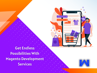 Get Endless Possibilities With Magento Development Services magento magento application development magento development company magento development services