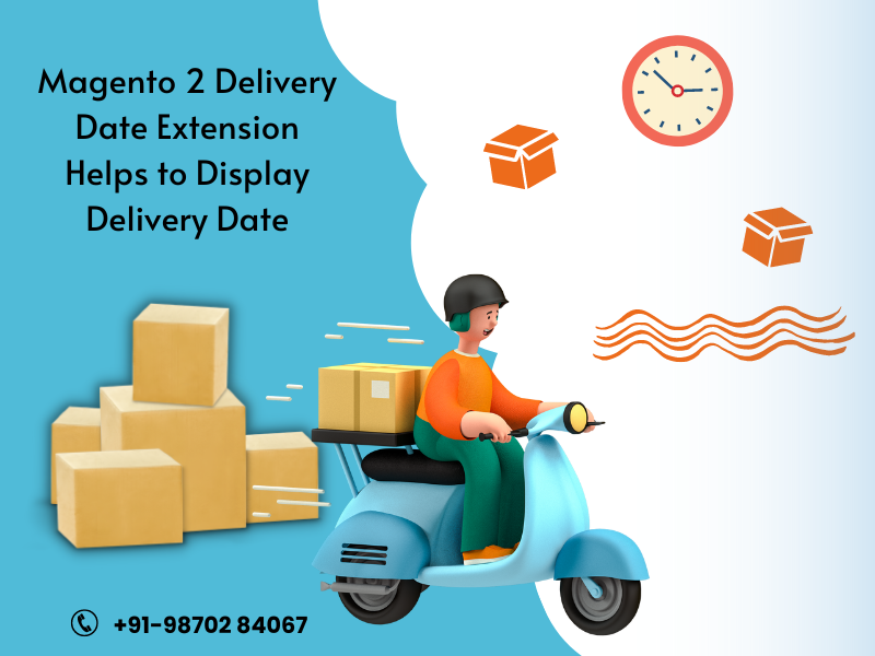 Magento 2 Delivery Date Extension Helps to Display Delivery Date by ...