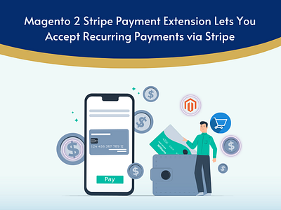 Magento 2 Stripe Payment Extension Lets You Accept Recurring Pay magento magento 2 recurring payments magento 2 subscription