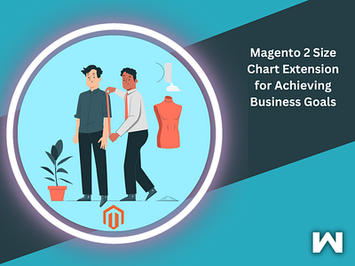 Magento 2 Size Chart Extension for Achieving Business Goals ecommerce magento magento 2 size chart magento 2 size chart extension magento 2 size chart module