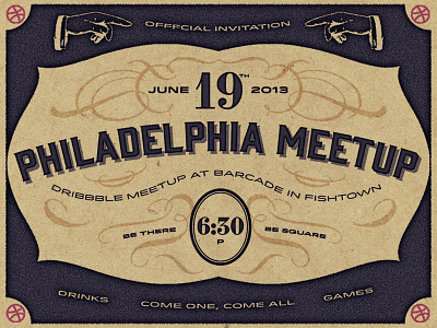 Philly Meetup 2013 adam trageser bar barcade card dribbble filigree flyer invitation invite layout meetup old party philly poster retro swash texture typography vintage