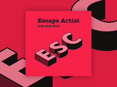 Escape Artist Podcast Cover Concept 8 album album art album artwork album cover album cover design branding isometric isometric design podcast podcast art podcast logo podcasting podcasts simple typography