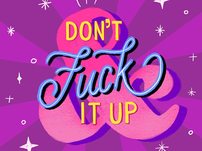 And DON’T Fuck it Up! drag race lettering rupaul