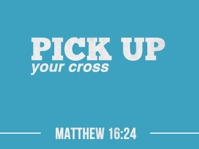 Pick Up Your Cross bible blue cross easy pattern pick rebound simple simplistic up verse